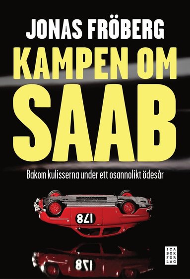 Kampen om Saab : bakom kulisserna under ett osannolikt desr (e-bok)