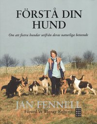 Omslagsbild: ISBN 9789153440161, F&ouml;rst&aring; din hund : om att fostra hundar utifr&aring;n deras naturliga beteende