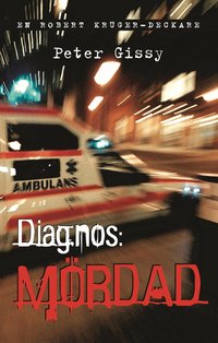 peter gissy Diagnos: m�rdad