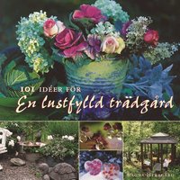 Omslagsbild: ISBN 9789155236632, 101 id�er f&ouml;r en lustfylld tr&auml;dg&aring;rd