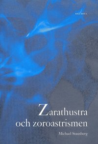 Zarathustra och zoroastrismen (hftad)