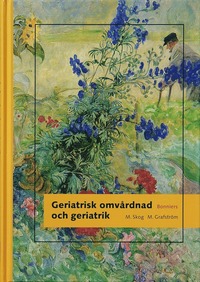 Omslagsbild: ISBN 9789162249069, Geriatrisk omvårdnad och geriatrik