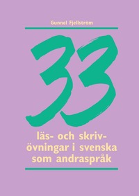 33 ls- och skrivvningar i svenska som andrasprk (hftad)