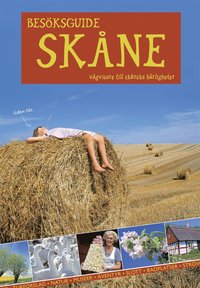 Visitors guide Skne : a guide to the marvels of Skne (hftad)