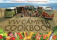 Omslagsbild: ISBN 9789163196843, VW Camper Cookbook: 80 Tasty Recipes Specially Composed for Cooking in a Camper