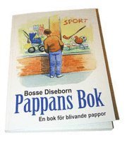 Pappans bok : en bok f�r blivande pappor
