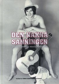 Den nakna sanningen om den svenska musikbranschen