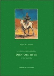 Den snillrike riddaren Don Quijote av La Mancha : frsta och andra delen (inbunden)