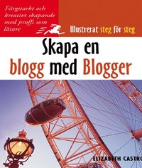Blogg med Blogger, Illustrerat steg f&ouml;r steg