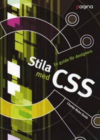 Omslagsbild: ISBN 9789163609107, Stila med CSS - En guide f&ouml;r designers