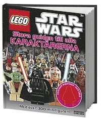 LEGO Star Wars : stora guiden till alla karaktrerna (inbunden)