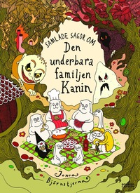 Samlade sagor om den underbara familjen Kanin (inbunden)