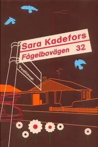 Omslagsbild: ISBN 9789164201874, Fågelbovägen 32