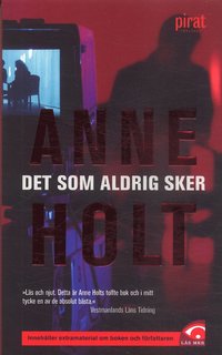 anne holt Det som aldrig sker
