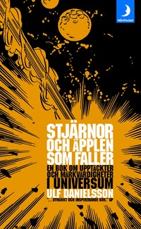 Omslagsbild: ISBN 9789170012068, Stj&auml;rnor och &auml;pplen som faller : en bok om uppt&auml;ckter och m&auml;rkv&auml;rdigheter i universum