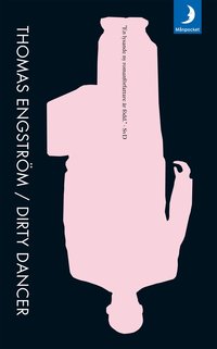 Omslagsbild: ISBN 9789170014734, Dirty Dancer
