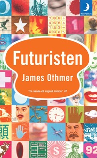 Omslagsbild: ISBN 9789170015298, Futuristen