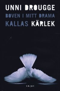Omslagsbild: ISBN 9789170281419, Boven i mitt drama kallas kärlek