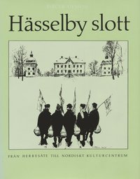 Arkitektur H�sselby Slott : Fr�n Herres�te Till Nordiskt Kulturcentrum