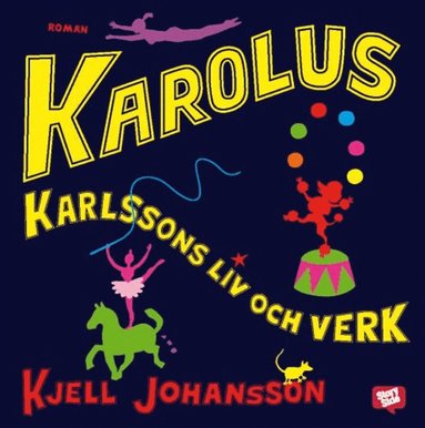 Karolus Karlssons liv och verk (ljudbok)
