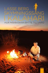 katt Skymningss�ng i Kalahari. Hur m�nniskan bytte tillvaro