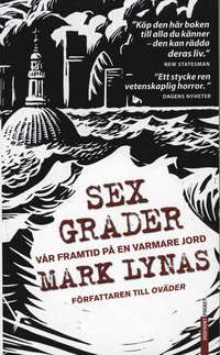Omslagsbild: ISBN 9789170373619, Sex grader : v&aring;r framtid p&aring; en varmare jord
