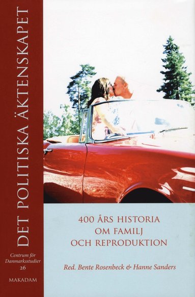 Det politiska ktenskapet : 400 rs historia om familj och reproduktion (inbunden)
