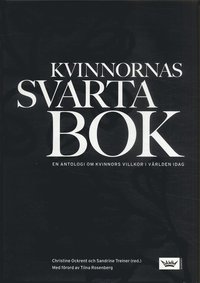 Kvinnornas svarta bok : en antologi om kvinnors situation i vrlden idag (inbunden)
