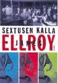 james ellroy Sextusen Kalla