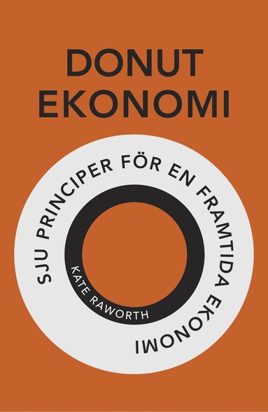 Donutekonomi : sju principer fr en framtida ekonomi (hftad)