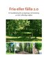 Fria eller flla 2.0 : en handledning fr avvgningar vid hantering av trd i offentliga miljer