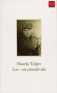 Leo : ett estniskt &ouml;de : reportageroman