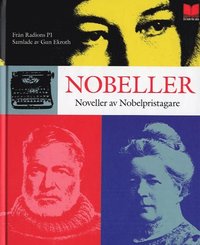 Nobeller : noveller av Nobelpristagare frn radions P1 (kartonnage)