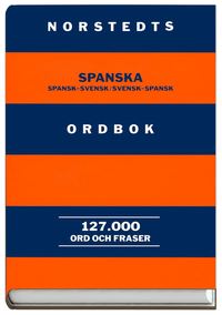 Norstedts Spanska Ordbok : Spansk-Svensk, Svensk-Spansk