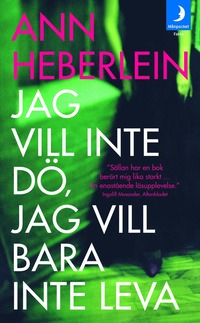 Jag vill inte dö, jag vill bara inte leva