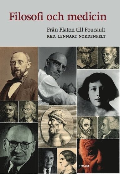 Filosofi och medicin : frn Platon till Foucault (inbunden)