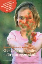 Omslagsbild: ISBN 9789172411487, Gener&ouml;s mot andra - f&ouml;r din egen skull