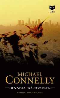 Den sista prärievargen av Michael Connelly