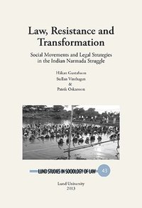 Law, resistance and transformation : social movements and legal strategies in the Indian Narmada struggle (hftad)