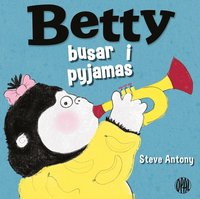 Betty busar i pyjamas (inbunden)