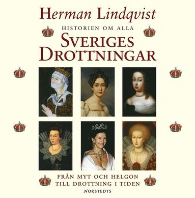 Historien om alla Sveriges drottningar (ljudbok)