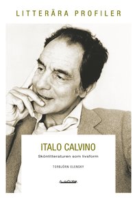 Italo Calvino : sknlitteraturen som livsform (hftad)