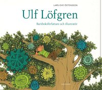 Omslagsbild: ISBN 9789173311212, Ulf L&ouml;fgren : barnboksf&ouml;rfattare och illustrat&ouml;r