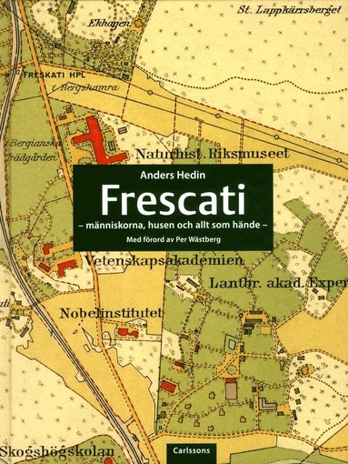 Frescati : mnniskorna, husen och allt som hnde (inbunden)