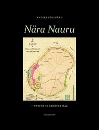 Nra Nauru : varfr vi behver ar (inbunden)