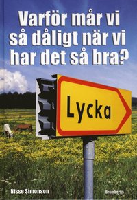 Omslagsbild: ISBN 9789173370783, Varför mår vi så dåligt när vi har det så bra?