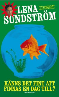 Omslagsbild: ISBN 9789173432047, K&auml;nns det fint att finnas en dag till