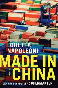 Made in China. Den nya ekonomiska supermakten (e-bok)