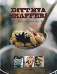 Omslagsbild: ISBN 9789173511094, Ditt nya skafferi : smaker från Matkaravanen