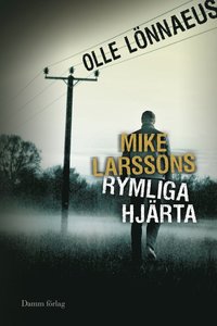 Mike Larssons rymliga hjrta (inbunden)